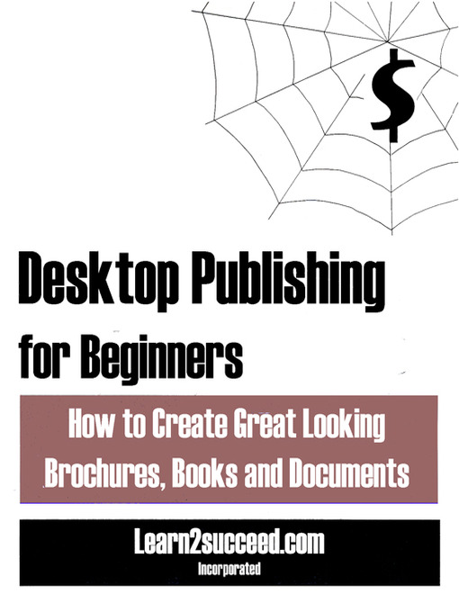 Title details for Desktop Publishing for Beginners by Learn2succeed.com Incorporated - Wait list